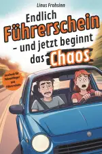 Endlich Führerschein – und jetzt beginnt das Chaos: Fahranfänger-Wahrheiten mit Beifahrer-Gästebuch und Platz für erste Fahrerlebnisse | Geschenk für Fahranfänger zum Führerschein